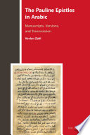 The Pauline Epistles in Arabic : Manuscripts, Versions, and Transmission /