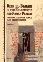 Deir El-Bahari in the Hellenistic and Roman periods : a study of an Egyptian temple based on Greek sources /