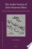 The Arabic version of Tusi's Nasirean ethics : with an introduction and explanatory notes /