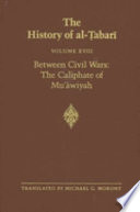 Between civil wars : the caliphate of Muʻāwiyah /
