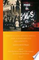Australian pentecostal and charismatic movements : arguments from the margins /