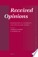 Received Opinions: Doxography in Antiquity and the Islamic World /