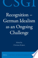 Recognition-German idealism as an ongoing challenge /