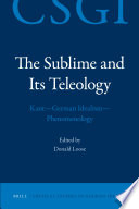 The sublime and its teleology : Kant, German idealism, phenomenology /