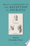 Brill's companion to the reception of Socrates /