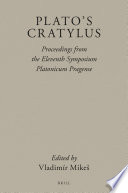 Plato's Cratylus : Proceedings from the Eleventh Symposium Platonicum Pragense /