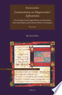 Maimonides, Commentary on Hippocrates' Aphorisms Volume 2 : A New Parallel Arabic-English Edition and Translation, with Critical Editions of the Medieval Hebrew Translations /