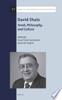 David Shatz : Torah, philosophy, and culture /