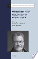 Menachem Fisch : the rationality of religious dispute /