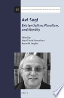 Avi Sagi : existentialism, pluralism, and identity /