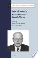 David Novak : natural law and revealed Torah /