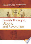 Jewish thought, utopia, and revolution /