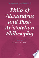 Philo of Alexandria and post-Aristotelian philosophy  /