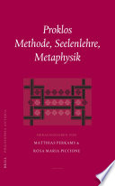 Proklos : Methode, Seelenlehre, Metaphysik : Akten der Konferenz in Jena AM 18.-20. September 2003 /