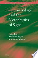 Phenomenology and the metaphysics of sight /