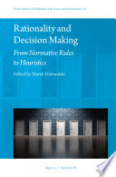 Rationality and decision making : from normative rules to heuristics /