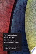 The European image of God and man : a contribution to the debate on human rights /