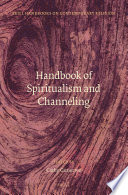 Handbook of spiritualism and channeling /