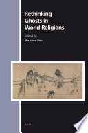 Rethinking ghosts in world religions  /
