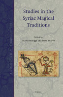 Studies in the Syriac Magical Traditions /