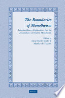 The boundaries of monotheism  : interdisciplinary explorations into the foundations of western monotheism /