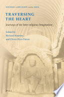 Traversing the heart : journeys of the inter-religious imagination /