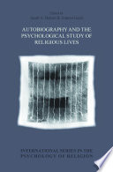 Autobiography and the psychological study of religious lives /