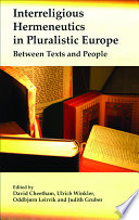 Interreligious hermeneutics in pluralistic Europe : between texts and people /