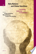 Holy nations and global identities  : civil religion, nationalism, and globalisation /