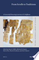 From Scrolls to Traditions : A Festschrift Honoring Lawrence H. Schiffman /