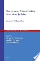 Sources and interpretation in ancient Judaism : studies for Tal Ilan at sixty /