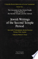Jewish writings of the Second Temple period : Apocrypha, Pseudepigrapha, Qumran, sectarian writings, Philo, Josephus /