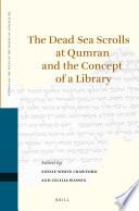 The Dead Sea scrolls at Qumran and the concept of a library /