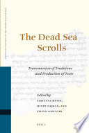 The Dead Sea scrolls : transmission of traditions and production of texts /