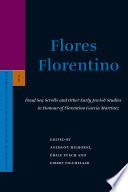 Flores Florentino  : Dead Sea Scrolls and other early Jewish studies in honour of Florentino Garcia Martinez /