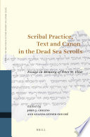 Scribal practice, text and canon in the Dead Sea scrolls : essays in memory of Peter W. Flint /