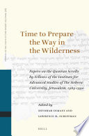 Time to prepare the way in the wilderness : papers on the Qumran scrolls /