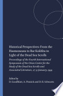 Historical perspectives : from the hasmoneans to bar kokhba in light of the dead sea scrolls.
