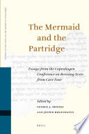 The mermaid and the partridge : essays from the Copenhagen Conference on revising texts from Cave Four /