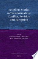 Religious stories in transformation : conflict, revision and reception /