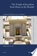 The Temple of Jerusale m from Moses to the Messiah : in honor of Professor Louis H. Feldman /
