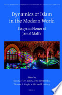 Dynamics of Islam in the Modern World : Essays in Honor of Jamal Malik /
