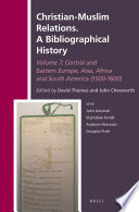 Christian Muslim relations. a bibliographical history /
