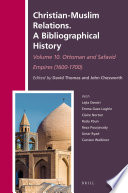 Christian-Muslim Relations. a bibliographical history /