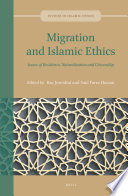 Migration and Islamic ethics : issues of residence, naturalization and citizenship /