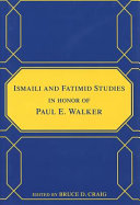Ismaili and Fatimid studies in honor of Paul E. Walker /