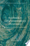 Handbook of global contemporary Christianity : movements, institutions, and allegiance /