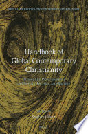 Handbook of global contemporary Christianity : themes and developments in culture, politics, and society /