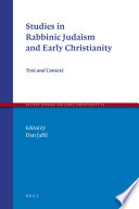 Studies in rabbinic Judaism and early Christianity : text and context /