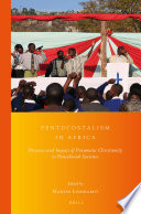 Pentecostalism in Africa : presence and impact of pneumatic Christianity in postcolonial societies /